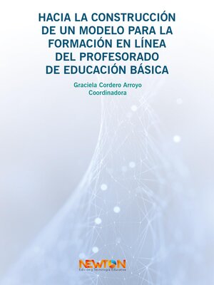 cover image of HACIA LA CONSTRUCCIÓN DE UN MODELO PARA LA FORMACIÓN EN LÍNEA DEL PROFESORADO DE EDUCACIÓN BÁSICA